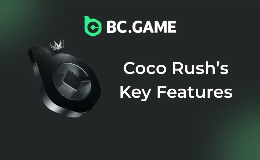 Coco Rush’s Key Features at BC.Co