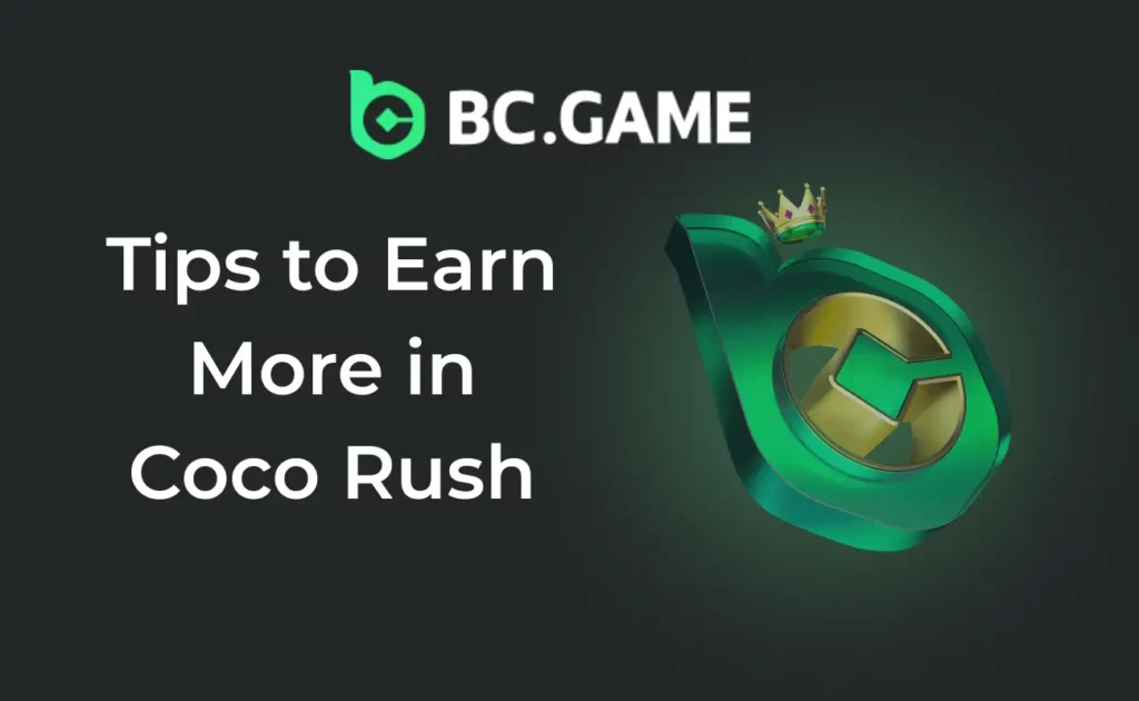 Tips to Earn More in Coco Rush at BC.Co